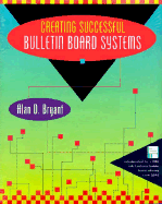 Creating Successful Bulletin Board Systems