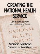 Creating the National Health Service: Aneurin Bevan and the Medical Lords