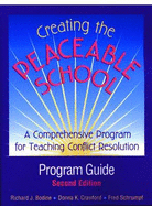 Creating the Peaceable School: A Comprehensive Program for Teaching Conflict Resolution: Program Guide
