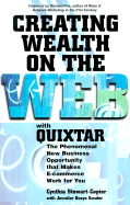 Creating Wealth on the Web - Stewart-Copier, Cynthia, and Sander, Jennifer Basye, and Poe, Richard (Foreword by)