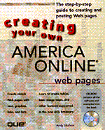 Creating Your Own AOL Web Pages - Shafran, Andrew Bryce, and Shafran, Andy, and Stauffer, Todd