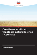 Creatio ex nihilo et thologie naturelle chez l'Aquinate