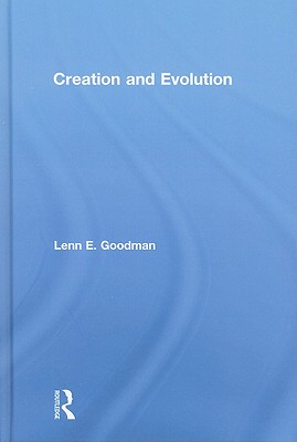 Creation and Evolution - Goodman, Lenn E