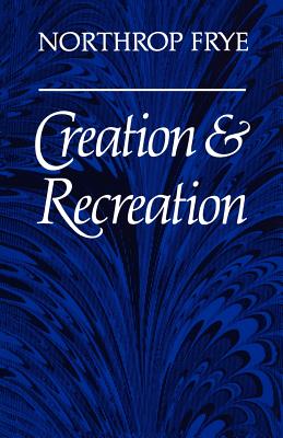 Creation and Recreation - Frye, Northrop