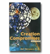 Creation Compromises - Thompson, Bert