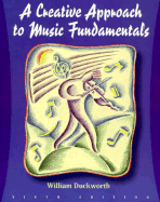 Creative Approach to Music Fundamentals - Duckworth, William