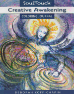Creative Awakening Coloring Journal: Soul Touch Coloring Journal