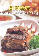 Creative Chinese Oven Cooking: The New Trend - Wei-Chuan, Publishing
