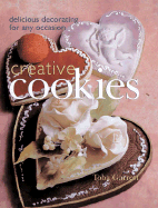 Creative Cookies: Delicious Decorating for Any Occasion