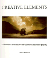 Creative Elements: Darkroom Techniques for Landscape Photography