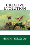 Creative Evolution - Bergson, Henri