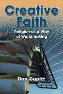 Creative Faith: Religion as a Way of Worldmaking