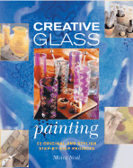 Creative Glass Painting - Neal, Moira