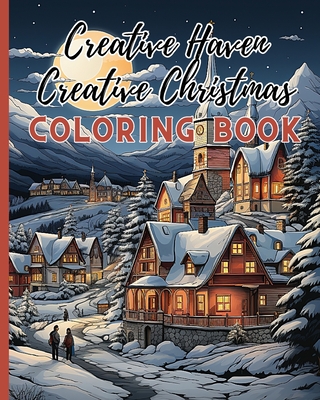 Creative Haven Creative Christmas Coloring Book: Fun Christmas Holiday Designs Filled With Santa Claus, Christmas Tree, Snowman - Nguyen, Thy