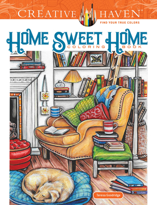 Creative Haven Home Sweet Home Coloring Book - Goodridge, Teresa