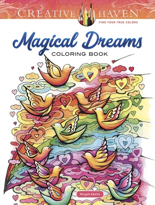 Creative Haven Magical Dreams Coloring Book - Adatto, Miryam