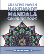 Creative Haven Mandala Handmade Coloring Book: Winter Snowflakes Designs to Color /mandalas stress relief toys for adults/mandala Kaleidoscope colouring books for adults 2020/ Mandalas for Teens and Adults, for Relaxation and Tranquillity with portable si