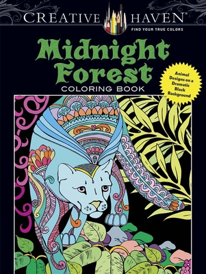 Creative Haven Midnight Forest Coloring Book: Animal Designs on a Dramatic Black Background - Boylan, Lindsey