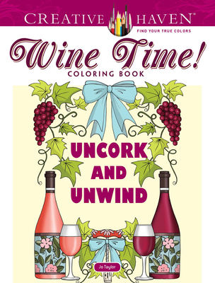 Creative Haven Wine Time! Coloring Book - Taylor, Jo
