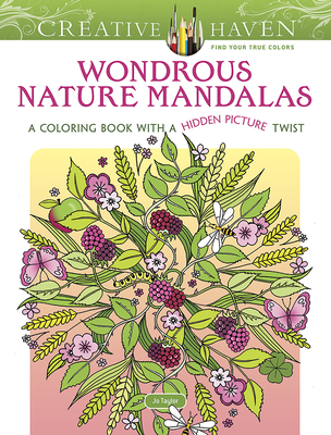 Creative Haven Wondrous Nature Mandalas: A Coloring Book with a Hidden Picture Twist - Taylor, Jo