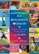 Creative Ideas for Children's Worship, Year B: Based on the Sunday Gospels