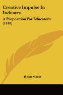 Creative Impulse In Industry: A Proposition For Educators (1918)