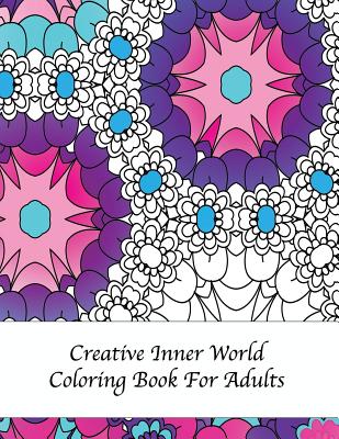 Creative Inner World Coloring Book For Adults - Peaceful Mind Adult Coloring Books