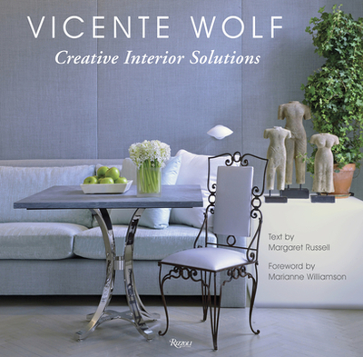 Creative Interior Solutions - Wolf, Vicente, and Russell, Margaret, and Williamson, Marianne (Foreword by)