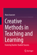 Creative Methods in Teaching and Learning: Fostering Teacher-Student Success