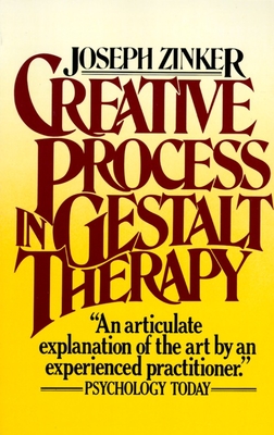 Creative Process in Gestalt Therapy - Zinker, Joseph