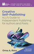 Creative Self-Publishing: ALLi's Guide to Independent Publishing for Authors and Poets