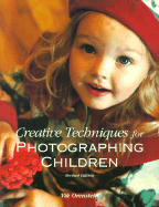 Creative Techniques for Photographing Children - Orenstein, Vik
