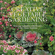Creative Vegetable Gardening: The Love Affairs of America's Presidents: From Washington and Jefferson to Kennedy and Johnson