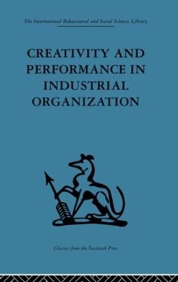 Creativity and Performance in Industrial Organization - Crosby, Andrew (Editor)