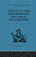 Creativity and Performance in Industrial Organization