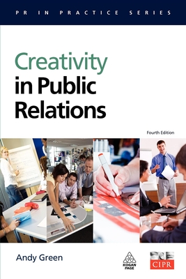 Creativity in Public Relations - Green, Andy