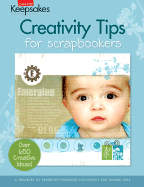 Creativity Tips for Scrapbookers - White, Tracy (Editor)