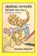 Creature Comforts: Private Pen Pals: A Reference of Emotions