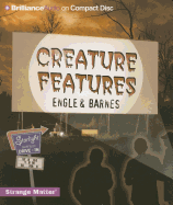 Creature Features - Engle, and Barnes, and Unspecified (Read by)