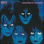 Creatures of the Night [40th Anniversary Edition]