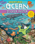 Creatures of the Ocean Sticker Poster: Includes a Big 15 X 28 Pull-Out Poster, 50 Colorful Animal Stickers, and Fun Facts