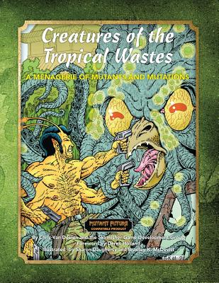 Creatures of the Tropical Wastes - Holland, Derek (Foreword by)