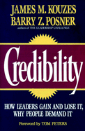 Credibility: How Leaders Gain and Lose It, Why People Demand It