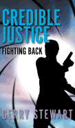 Credible Justice: Fighting Back