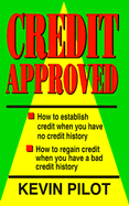 Credit Approved - Pilot, Kevin