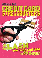 Credit Card Stressbusters: Slash Your Credit Card Debt in 90 Days!