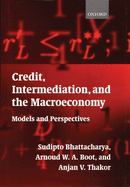 Credit, Intermediation, and the Macroeconomy: Readings and Perspectives in Modern Financial Theory