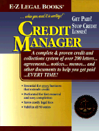 Credit Manager: A Complete and Proven Credit and Collections System of Over 200 Letters...