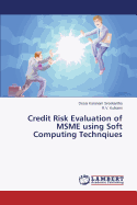 Credit Risk Evaluation of Msme Using Soft Computing Technqiues