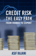 Credit Risk: The Easy Path. From Rookie to Expert.